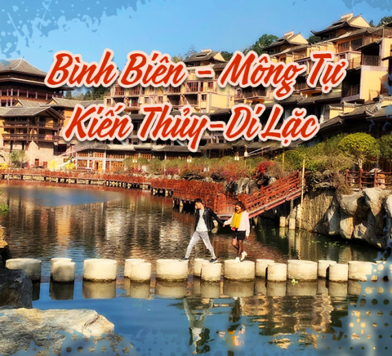 TOUR HÀ NỘI – BÌNH BIÊN – DI LẶC – KHAI VIỄN – MÔNG TỰ - KIẾN THỦY 4N4Đ