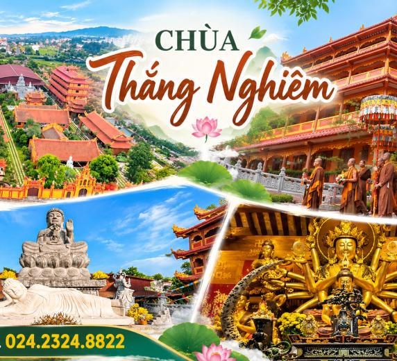 HÀ NỘI – CHÙA THẮNG NGHIÊM – CHÙA LIÊN TRÌ – HÀ NỘI 1 Ngày